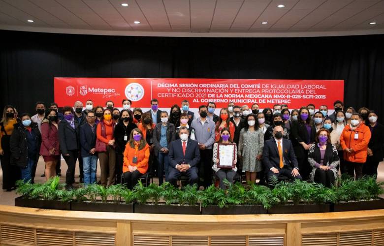 Metepec primero en México en alcanzar 100/100 y Nivel Oro del Certificado de Igualdad Laboral y No Discriminación