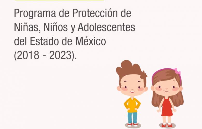 Aprobado programa de protección integral de niños, niñas y adolescentes mexiquenses