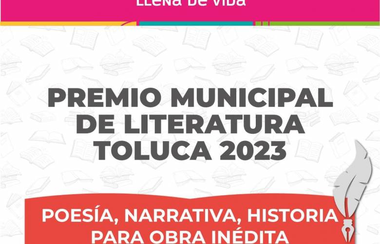 Se amplía plan de inscripción para captar talentos con los premios nacional y municipal de literatura Toluca 2023