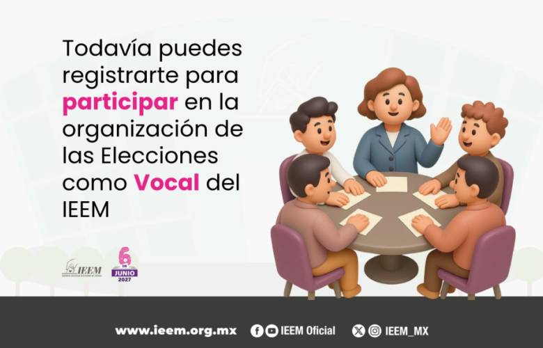 Convoca IEEM a ocupar 385 vocalías para las elecciones de 2026-2027