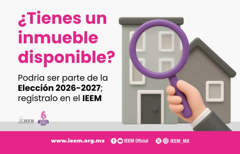 Invita IEEM a registrar inmuebles para sedes del proceso electoral 2026-2027
