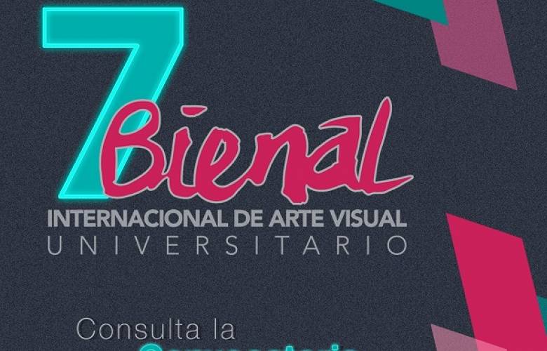 Llaman a participar en séptima bienal internacional de arte visual universitario