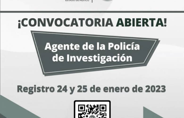 Lanza convocatoria la Fiscalía Mexiquense para contratar 100 policías de investigación 