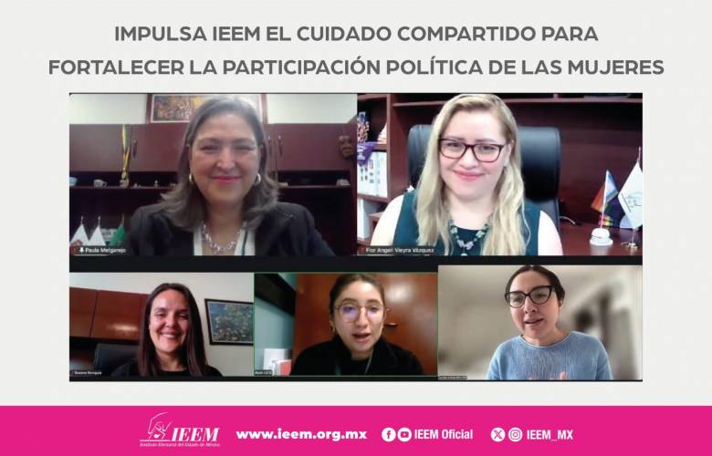Fortalece IEEM participación política de mujeres mediante herramientas del sistema de cuidados