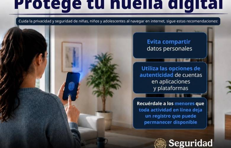 Recomienda SSPC reforzar la privacidad y el cuidado de la huella digital