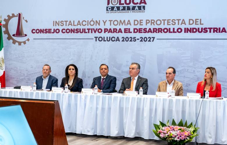 Cuenta Toluca con su Consejo Consultivo para el Desarrollo Industrial 2025–2027