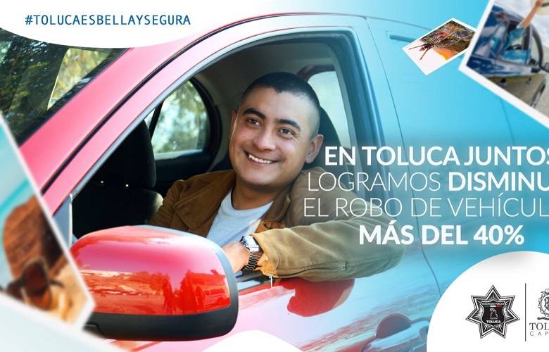 Estrategia de seguridad en Toluca da resultados, disminuye el robo de vehículos
