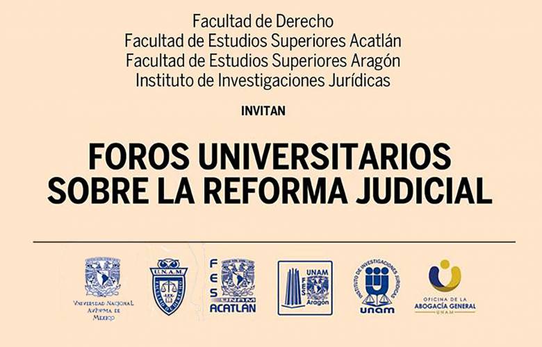 Realizará la UNAM foros universitarios sobre la Reforma Judicial 