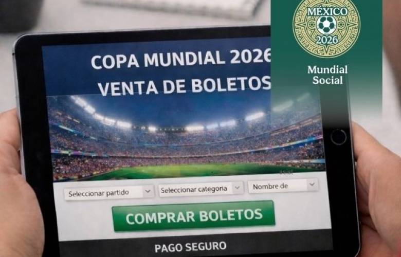 Emiten autoridades recomendaciones para evitar fraudes en compra de boletos del Mundial 2026